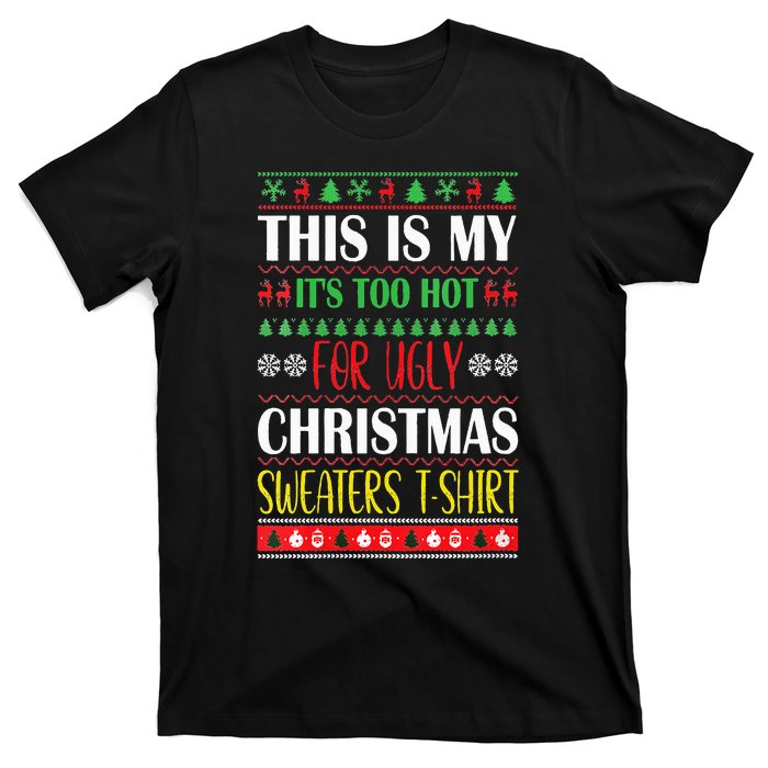 This Is My Its Too Hot For Ugly Christmas T-Shirt