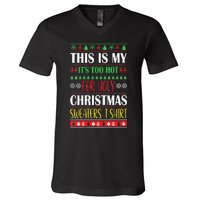 This Is My Its Too Hot For Ugly Christmas V-Neck T-Shirt