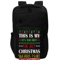 This Is My Its Too Hot For Ugly Christmas Impact Tech Backpack