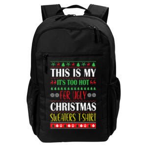 This Is My Its Too Hot For Ugly Christmas Daily Commute Backpack