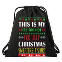 This Is My Its Too Hot For Ugly Christmas Drawstring Bag