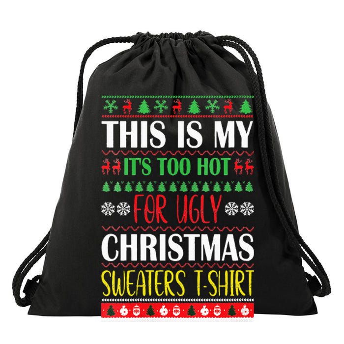 This Is My Its Too Hot For Ugly Christmas Drawstring Bag