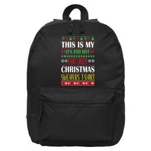 This Is My Its Too Hot For Ugly Christmas 16 in Basic Backpack