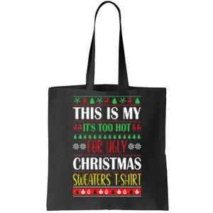 This Is My Its Too Hot For Ugly Christmas Tote Bag