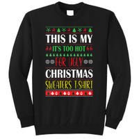 This Is My Its Too Hot For Ugly Christmas Tall Sweatshirt