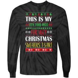 This Is My Its Too Hot For Ugly Christmas Tie-Dye Long Sleeve Shirt