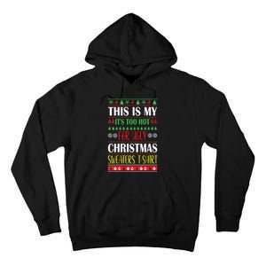 This Is My Its Too Hot For Ugly Christmas Tall Hoodie