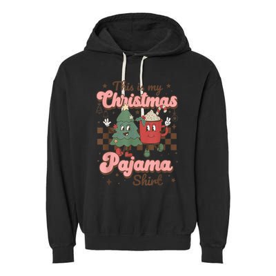 This Is My Christmas Pajama Shirt Funny Christmas Retro Garment-Dyed Fleece Hoodie