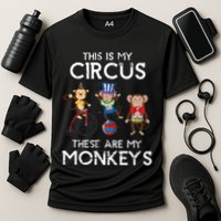 This Is My Circus These Are My Monkeys Performance Shirt