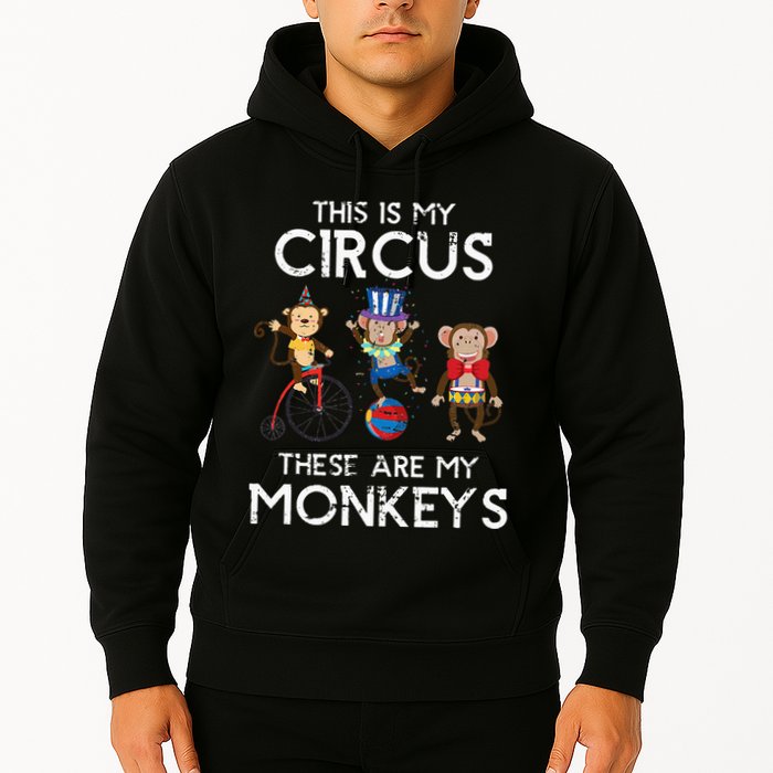 This Is My Circus These Are My Monkeys Hoodie