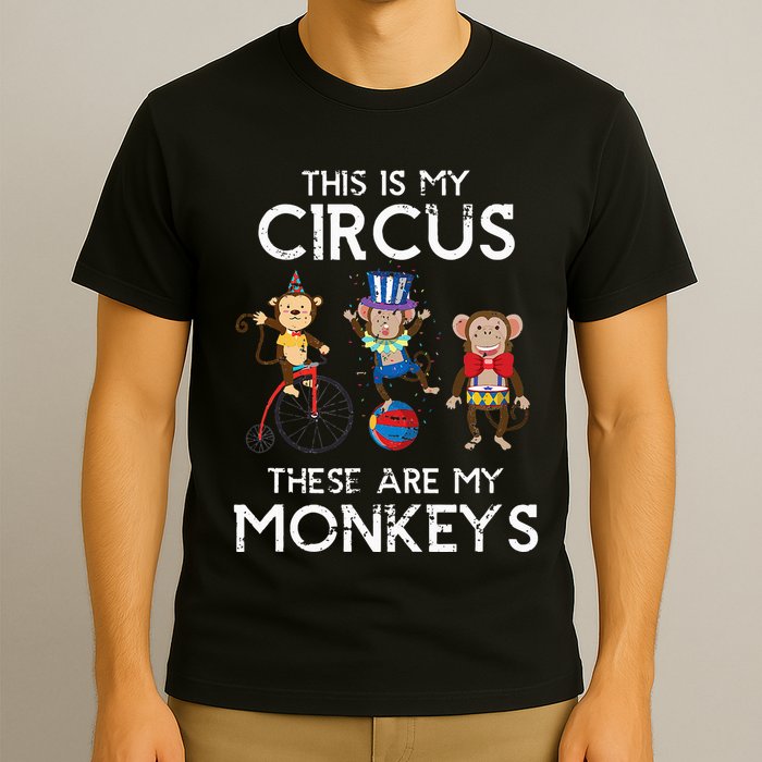 This Is My Circus These Are My Monkeys T-Shirt