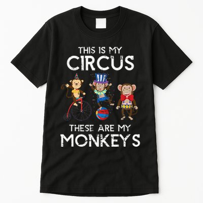 This Is My Circus These Are My Monkeys Tall T-Shirt