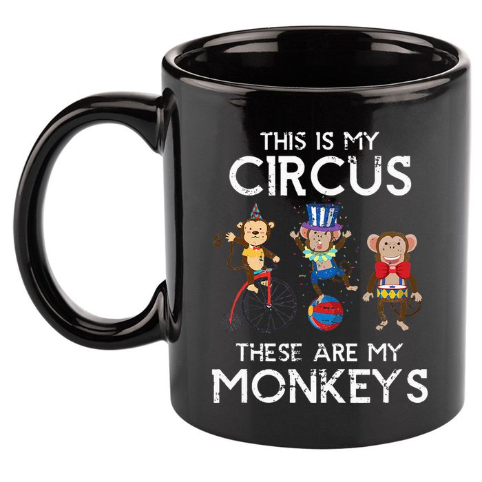 This Is My Circus These Are My Monkeys 11oz C Handle Ceramic Mug