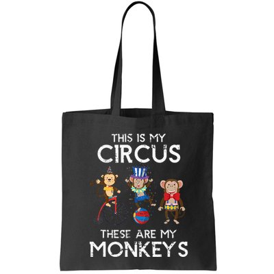 This Is My Circus These Are My Monkeys Bag