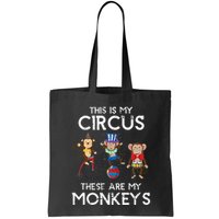 This Is My Circus These Are My Monkeys Bag