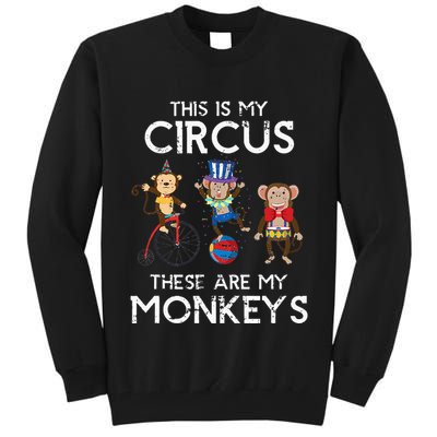 This Is My Circus These Are My Monkeys Tall Sweatshirt