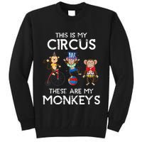 This Is My Circus These Are My Monkeys Tall Sweatshirt