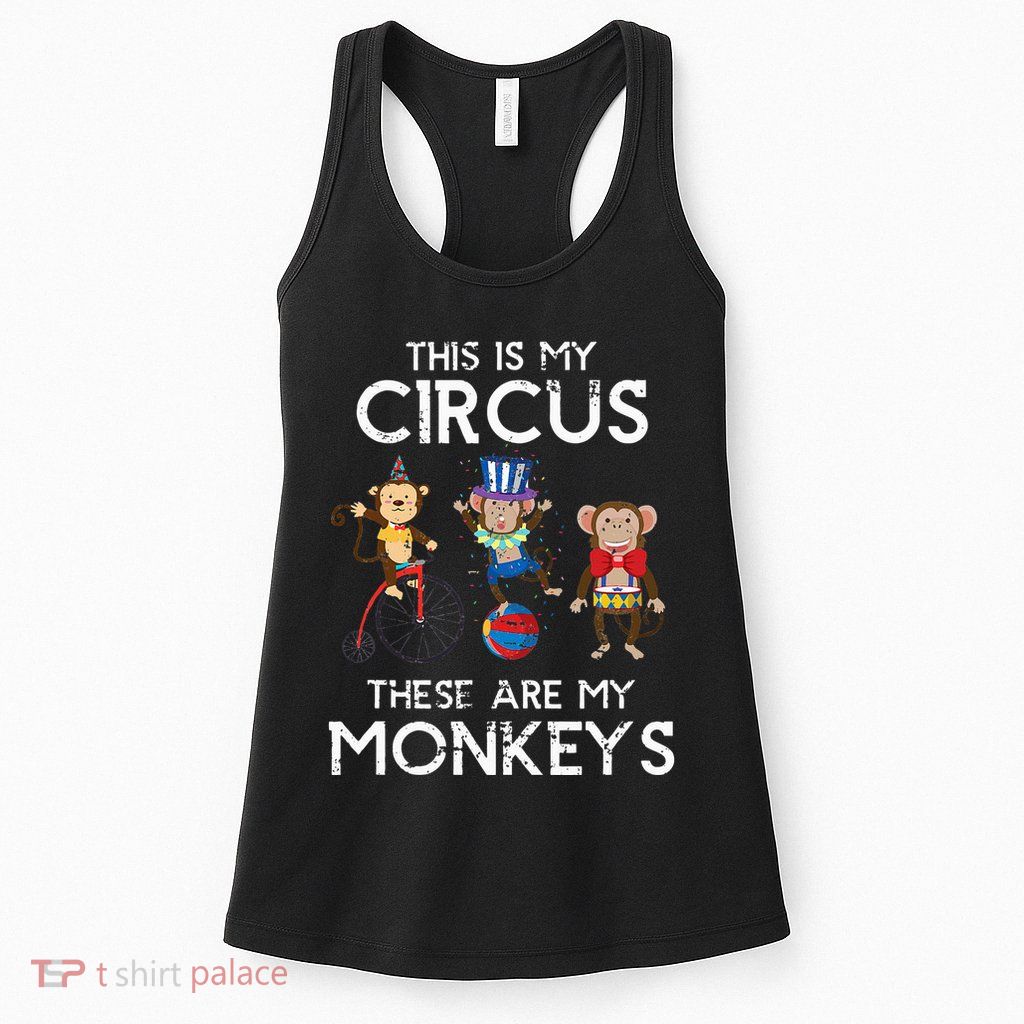This Is My Circus These Are My Monkeys Womens Tank Top