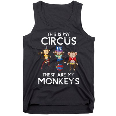 This Is My Circus These Are My Monkeys Tank Top