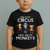 This Is My Circus These Are My Monkeys Toddler T-Shirt