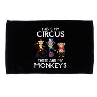 This Is My Circus These Are My Monkeys Microfiber Hand Towel