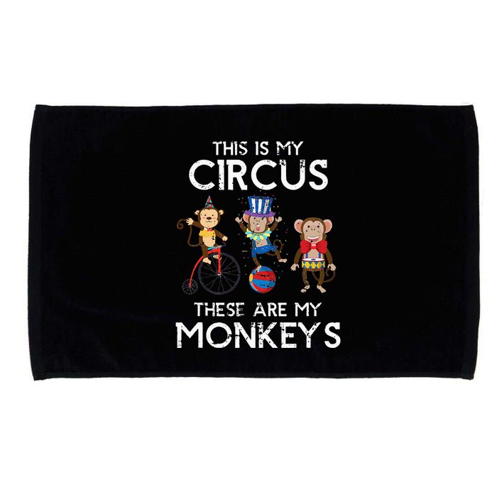 This Is My Circus These Are My Monkeys Microfiber Hand Towel