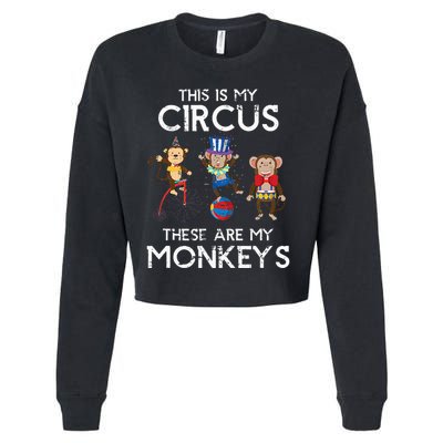 This Is My Circus These Are My Monkeys Cropped Pullover Crew