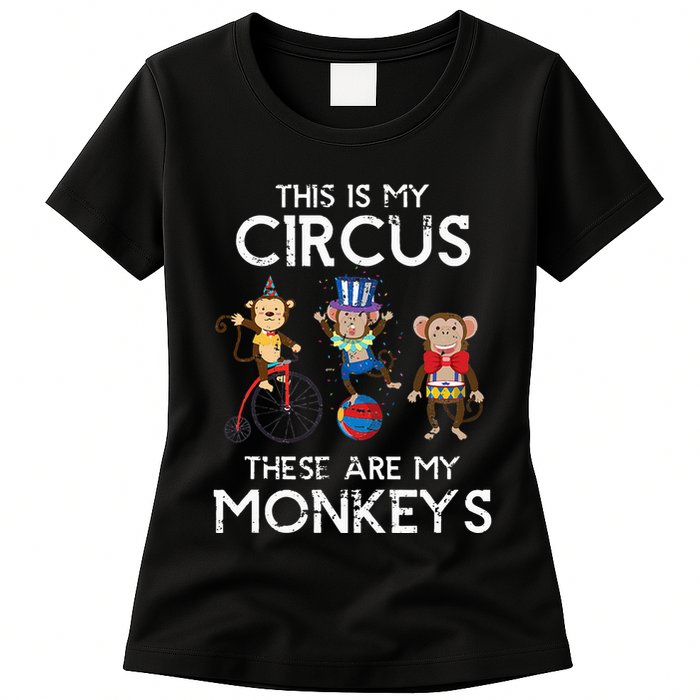 This Is My Circus These Are My Monkeys Womens T-Shirt