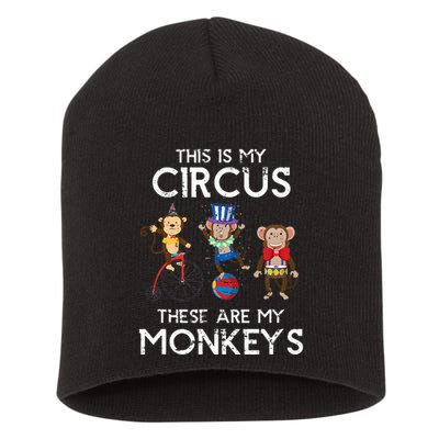 This Is My Circus These Are My Monkeys Short Acrylic Beanie