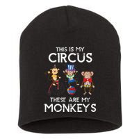 This Is My Circus These Are My Monkeys Short Acrylic Beanie