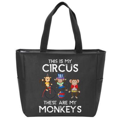 This Is My Circus These Are My Monkeys Zip Tote Bag