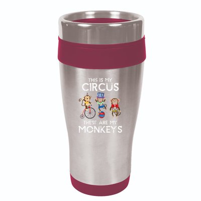 This Is My Circus These Are My Monkeys 16oz Travel Tumbler