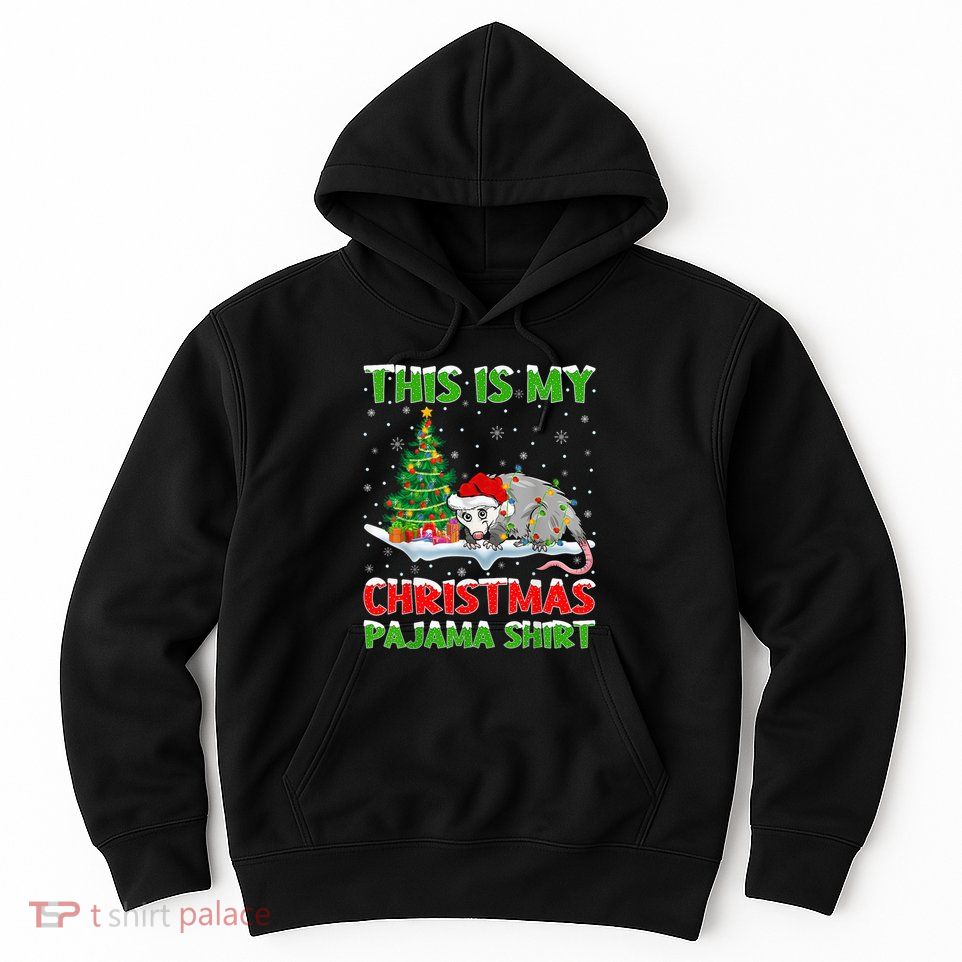 This Is My Christmas Pajama Shirt Opossum Christmas Hoodie