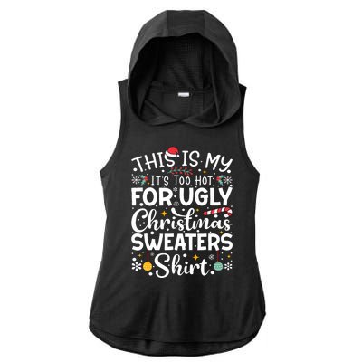 This Is My ItS Too Hot For Ugly Christmas Sweaters Pajamas Ladies PosiCharge Tri-Blend Wicking Draft Hoodie Tank