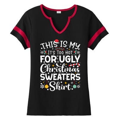 This Is My ItS Too Hot For Ugly Christmas Sweaters Pajamas Ladies Halftime Notch Neck Tee