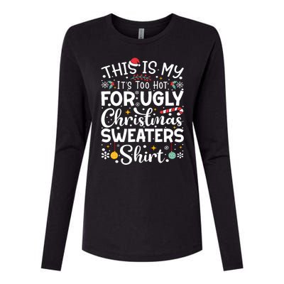 This Is My ItS Too Hot For Ugly Christmas Sweaters Pajamas Womens Cotton Relaxed Long Sleeve T-Shirt