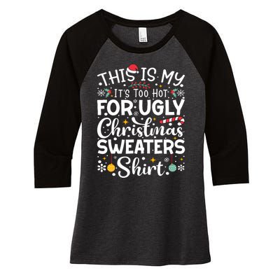 This Is My ItS Too Hot For Ugly Christmas Sweaters Pajamas Women's Tri-Blend 3/4-Sleeve Raglan Shirt