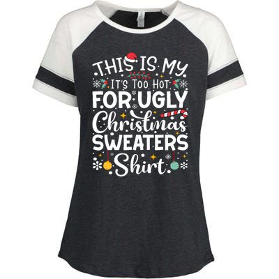 This Is My ItS Too Hot For Ugly Christmas Sweaters Pajamas Enza Ladies Jersey Colorblock Tee