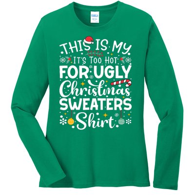 This Is My ItS Too Hot For Ugly Christmas Sweaters Pajamas Ladies Long Sleeve Shirt