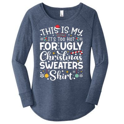 This Is My ItS Too Hot For Ugly Christmas Sweaters Pajamas Women's Perfect Tri Tunic Long Sleeve Shirt