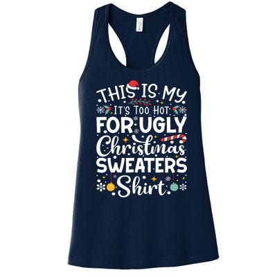 This Is My ItS Too Hot For Ugly Christmas Sweaters Pajamas Women's Racerback Tank