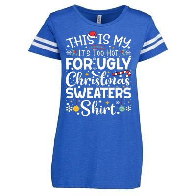 This Is My ItS Too Hot For Ugly Christmas Sweaters Pajamas Enza Ladies Jersey Football T-Shirt