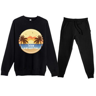 Tulum Is My Happy Place Fun Beach Vacation Palm Trees Sun Gift Premium Crewneck Sweatsuit Set