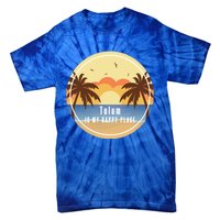 Tulum Is My Happy Place Fun Beach Vacation Palm Trees Sun Gift Tie-Dye T-Shirt