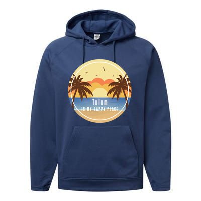 Tulum Is My Happy Place Fun Beach Vacation Palm Trees Sun Gift Performance Fleece Hoodie