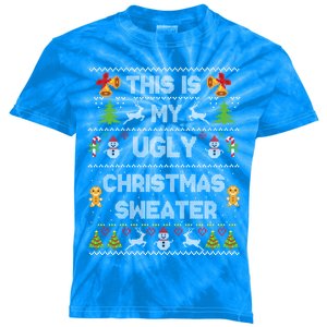 This Is My Ugly Sweater Funny Christmas Gift Gift Kids Tie-Dye T-Shirt