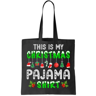 This Is My Christmas Pajama Shirt Tote Bag