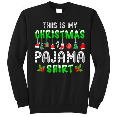 This Is My Christmas Pajama Shirt Tall Sweatshirt