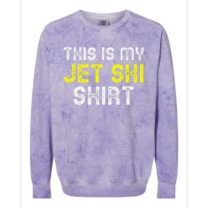 This Is My Jet Ski Lover JetSki Skiing Funny Cool Gift Colorblast Crewneck Sweatshirt