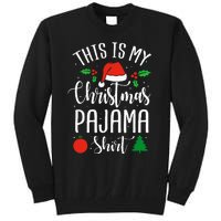 This is my Christmas pajama Xmas Tall Sweatshirt